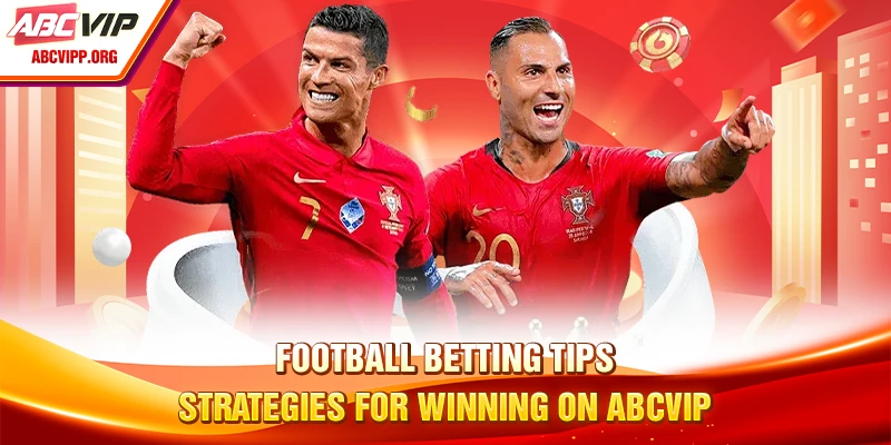 Football Betting Tips - Strategies For Winning