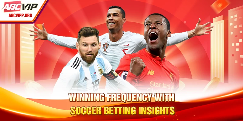 Winning frequency with soccer betting insights