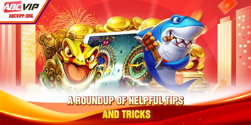  A roundup of helpful tips and tricks