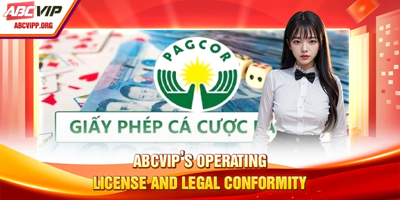 ABCVIP’s operating license and legal conformity