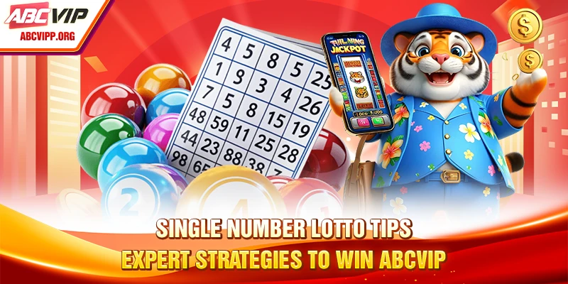 Single Number Lotto Tips - Expert Strategies To Win
