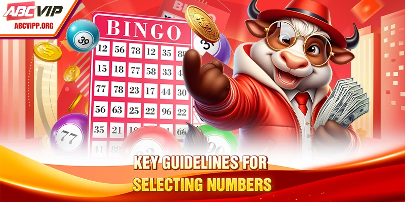 Key guidelines for selecting numbers 